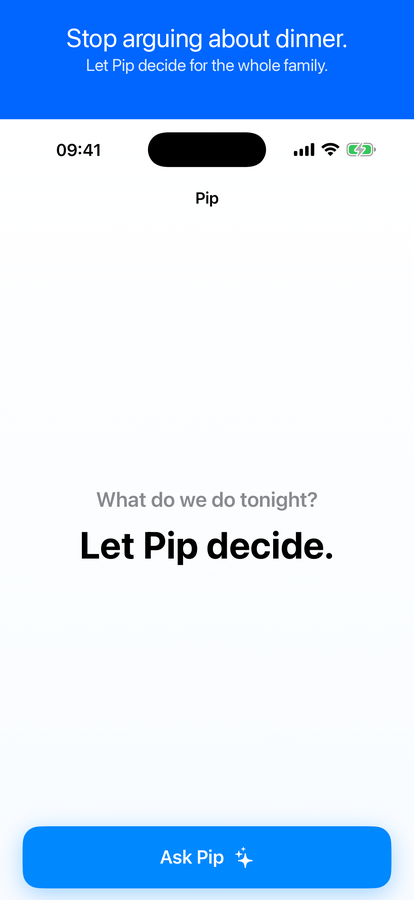 Pip home screen asking what do we do tonight, with category shortcuts and an Ask Pip button